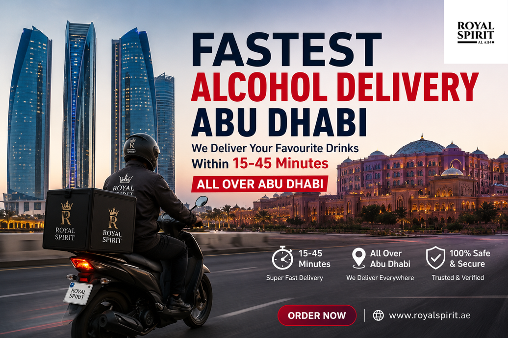 Fastest Alcohol Delivery Abu Dhabi – Get Premium Drinks Delivered in Just 15–45 Minutes with Royal Spirit